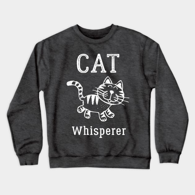 Cat Whisperer - Cats And Kittens Lovers T-shirt - Gift For Catlady Crewneck Sweatshirt by Pushloop